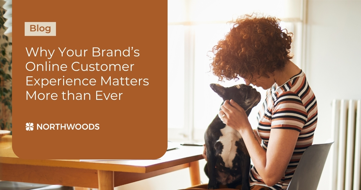 Why Your Brand’s Online Customer Experience Matters More than Ever ...